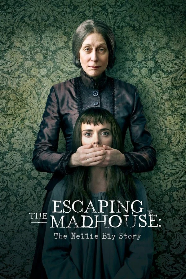  Побег из сумасшедшего дома: История Нелли Блай (2019)